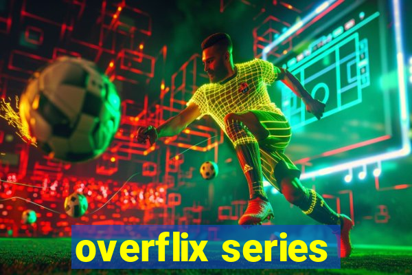 overflix series